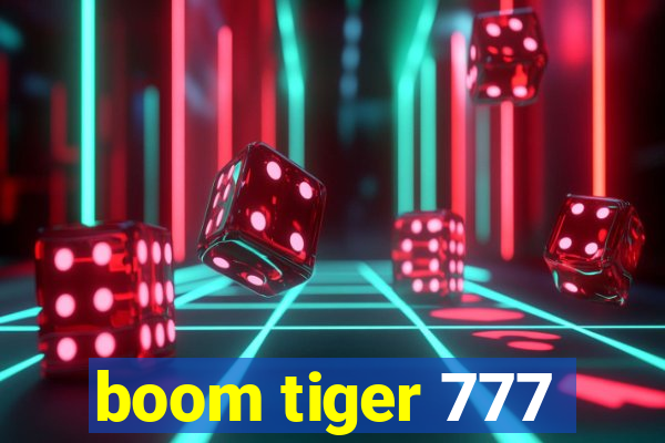 boom tiger 777